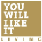You Will Like It Living GmbH